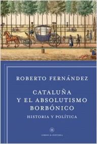 cataluna-y-el-absolutismo-borbonico_9788498927412