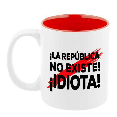 Taza-Mosso-la-republica-no-exise-idiota-taza-rojo-2.jpg